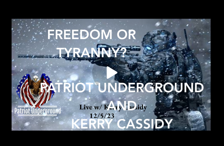 KERRY CASSIDY AND PATRIOT UNDERGROUND:  FREEDOM OR TYRANNY?