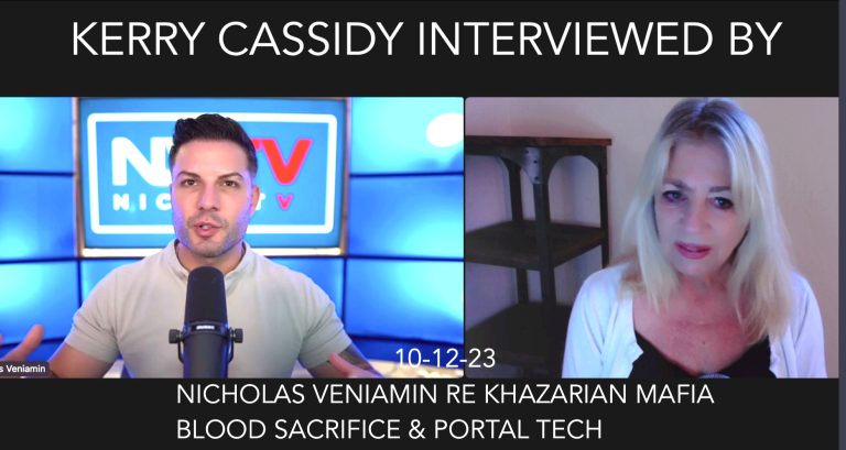 KERRY CASSIDY INTERVIEWED BY NICHOLAS VENIAMIN: KHAZARIAN BLOOD SACRIFICE & PORTAL TECH