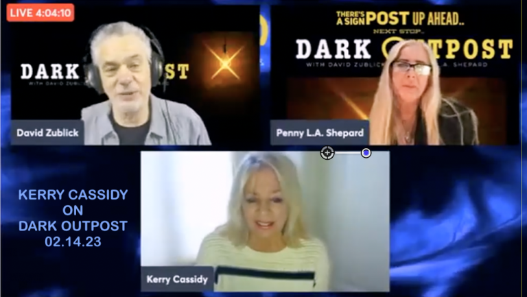 KERRY CASSIDY ON DARK OUTPOST 02.14.23.   ILLUMINATI DESPERATION