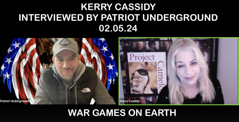 KERRY CASSIDY INTERVIEWED BY PATRIOT UNDERGROUND WAR GAMES ON EARTH