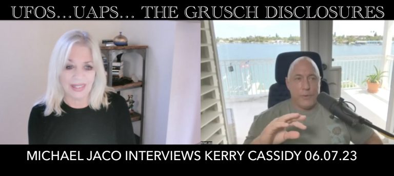 KERRY INTERVIEWED BY MICHAEL JACO:  UFOS UAP GRUSCH DISCLOSURES